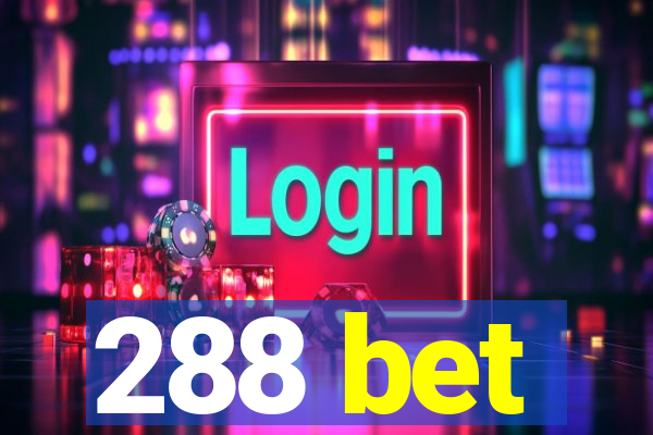 288 bet